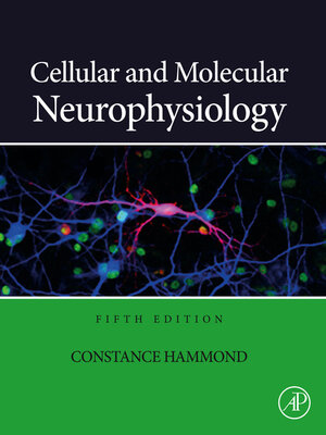 cover image of Cellular and Molecular Neurophysiology